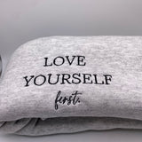 Love Yourself First Crewneck