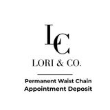 Stainless Steel Waist Chain Permanent Jewelry Appointment (Deposit, non-refundable)